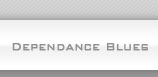 Dependance Blues